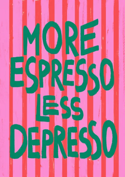 More Espresso Less Depresso – Pink Stripe Coffee Art Print - ShowMeMars