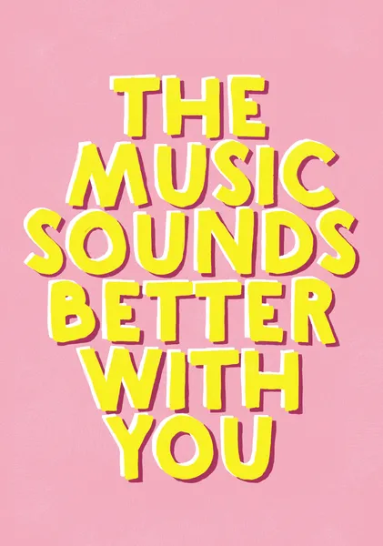 The Music Sounds Better With You – Pink Typography Print - ShowMeMars