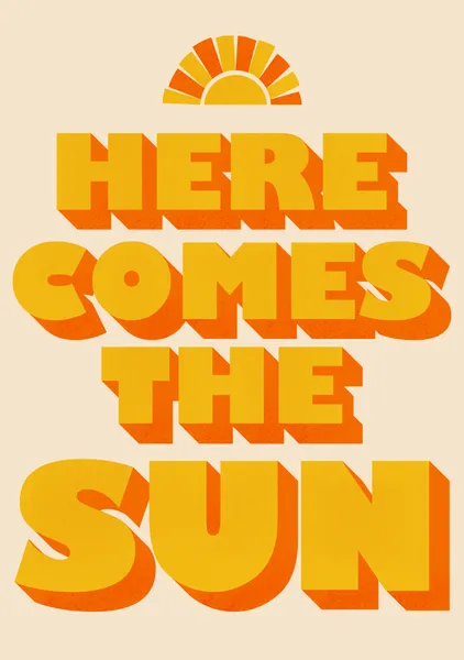 Here Comes The Sun – Retro Yellow Typography Print - ShowMeMars