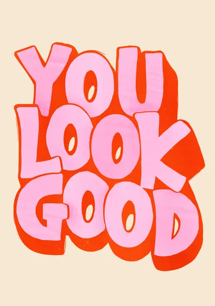 You Look Good – Pink & Orange Retro Typography Print - ShowMeMars
