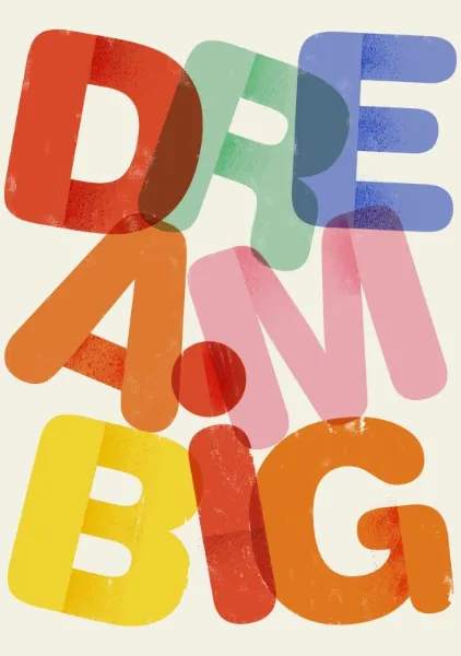 Dream Big – Colorful Retro Overlapping Typography - ShowMeMars