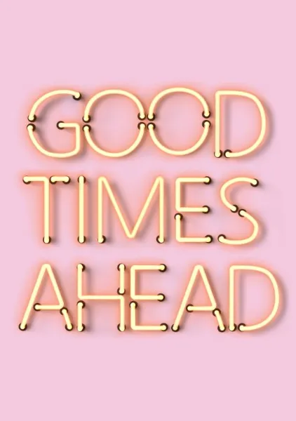 Good Times Ahead – Pink Neon Sign Typography Print - ShowMeMars