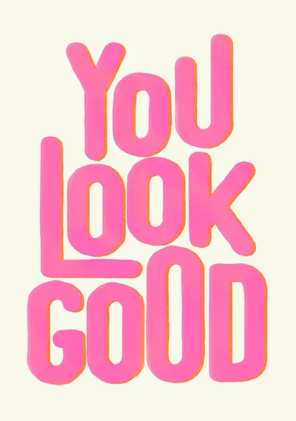 You Look Good – Retro Pink Typography Entryway Mirror Print - ShowMeMars