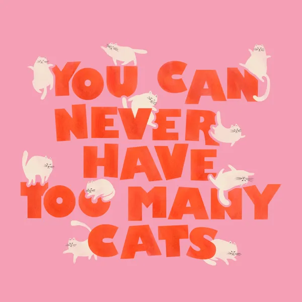 You Can Never Have Too Many Cats – Pink Cat Typography Print - ShowMeMars