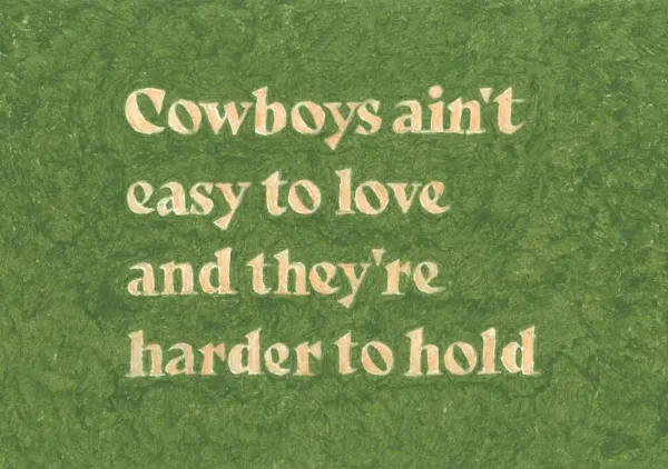 Cowboys Ain't Easy to Love - Anyone Can Yeehaw