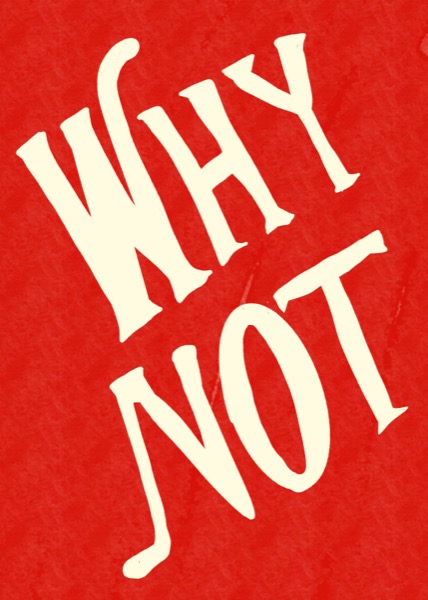 WHY NOT - PosterCircus