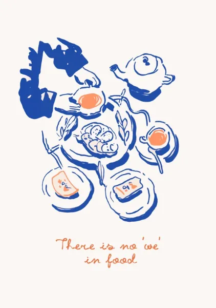There is no ‘we’ in food - PosterCircus