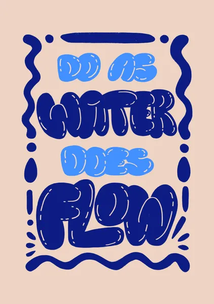 Do as water does - flow - Alexandra Ramirez